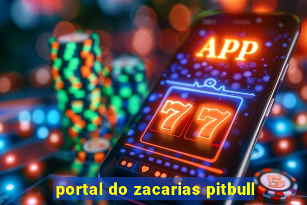 portal do zacarias pitbull